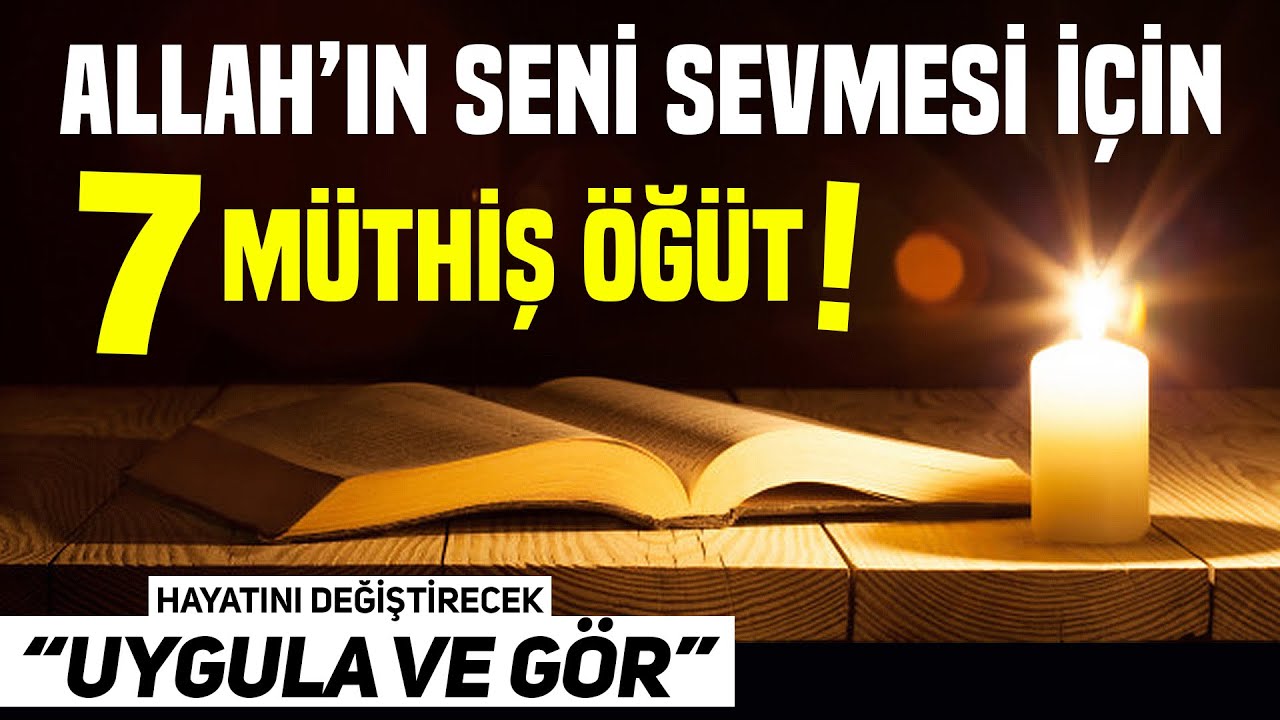 Allah'ın Seni Sevmesi İçin 7 Muhteşem Öğüt.. 