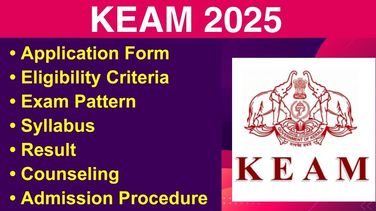 KEAM 2025 - Eligibility Criteria, Exam Date, Application form, Syllabus, Exam Pattern, Counseling