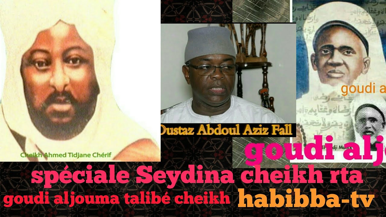 Goudi Aljouma Speciale SEYDINA CHEIKH rta invité Oustaz Abdoul Aziz Fall du 12 juillet 2018