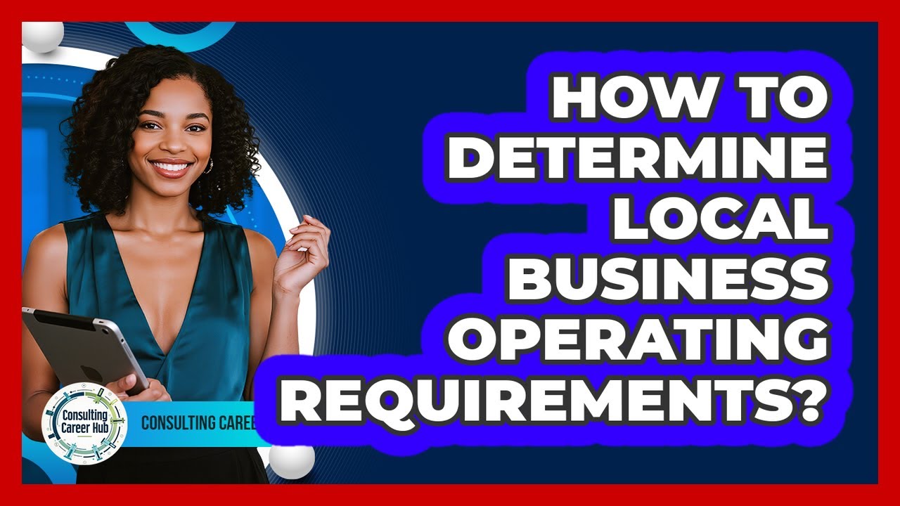 How To Determine Local Business Operating Requirements?