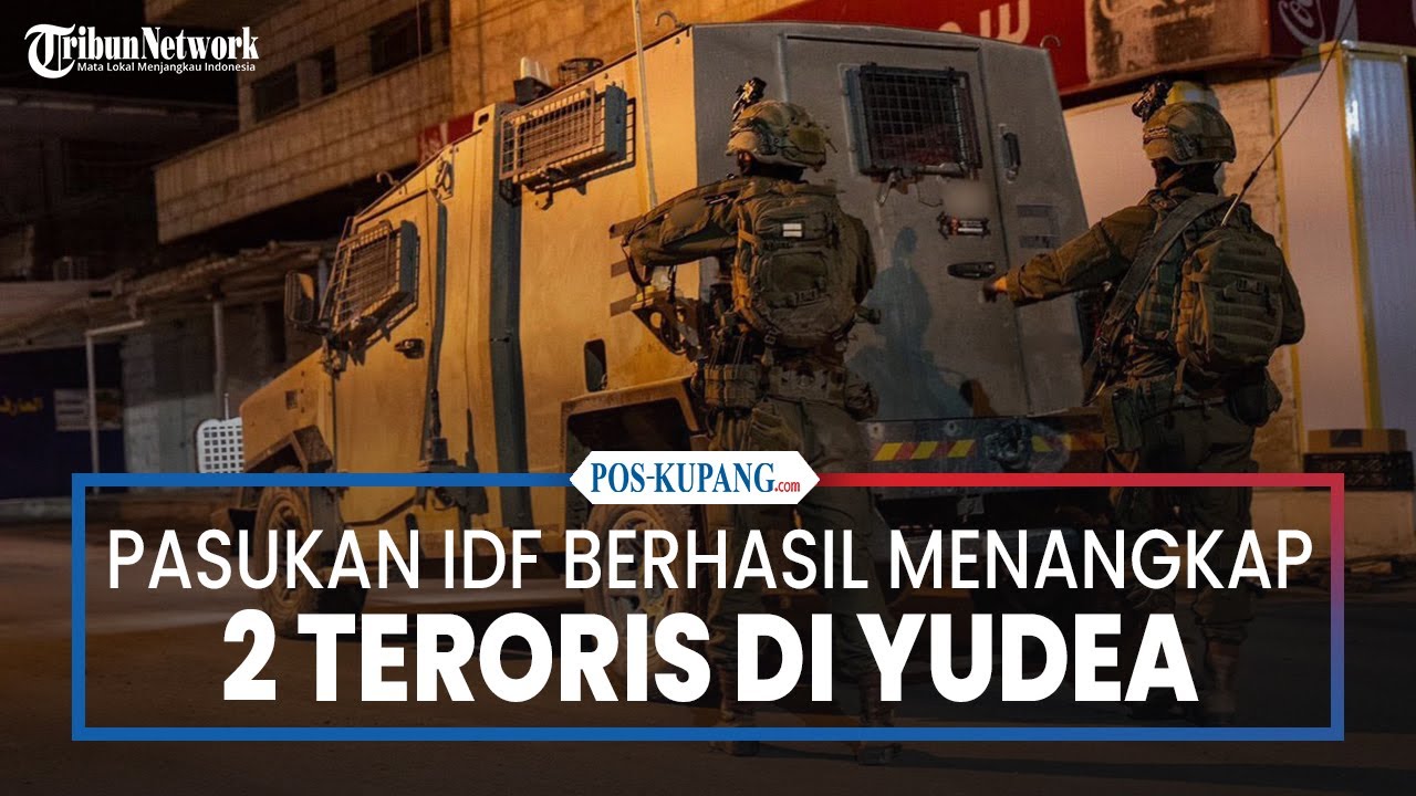 Pasukan IDF Berhasil Menangkap 2 Teroris di Yudea yang Terlibat Serangan