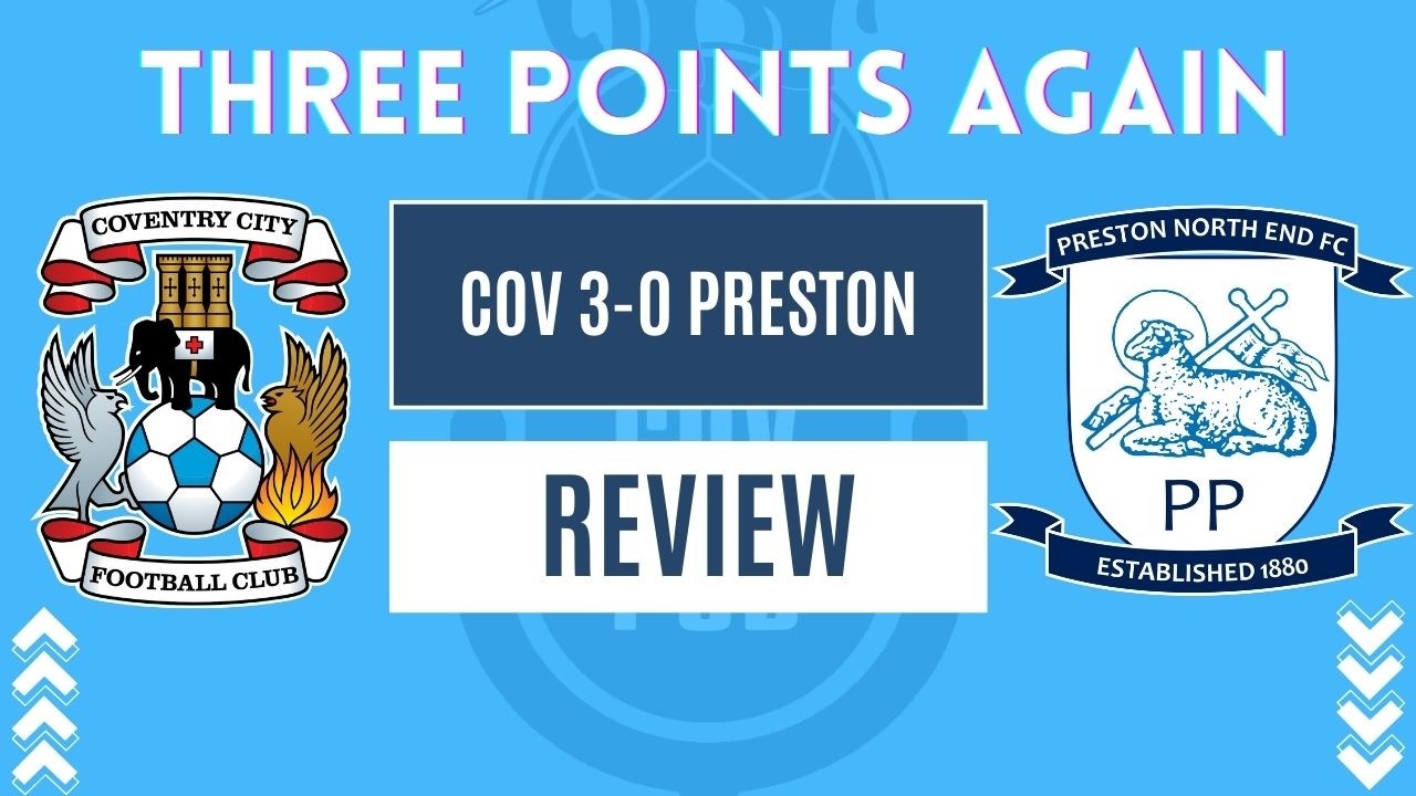 Ep 91 - Coventry 3-0 Preston | Sky Blues make it six wins in a row