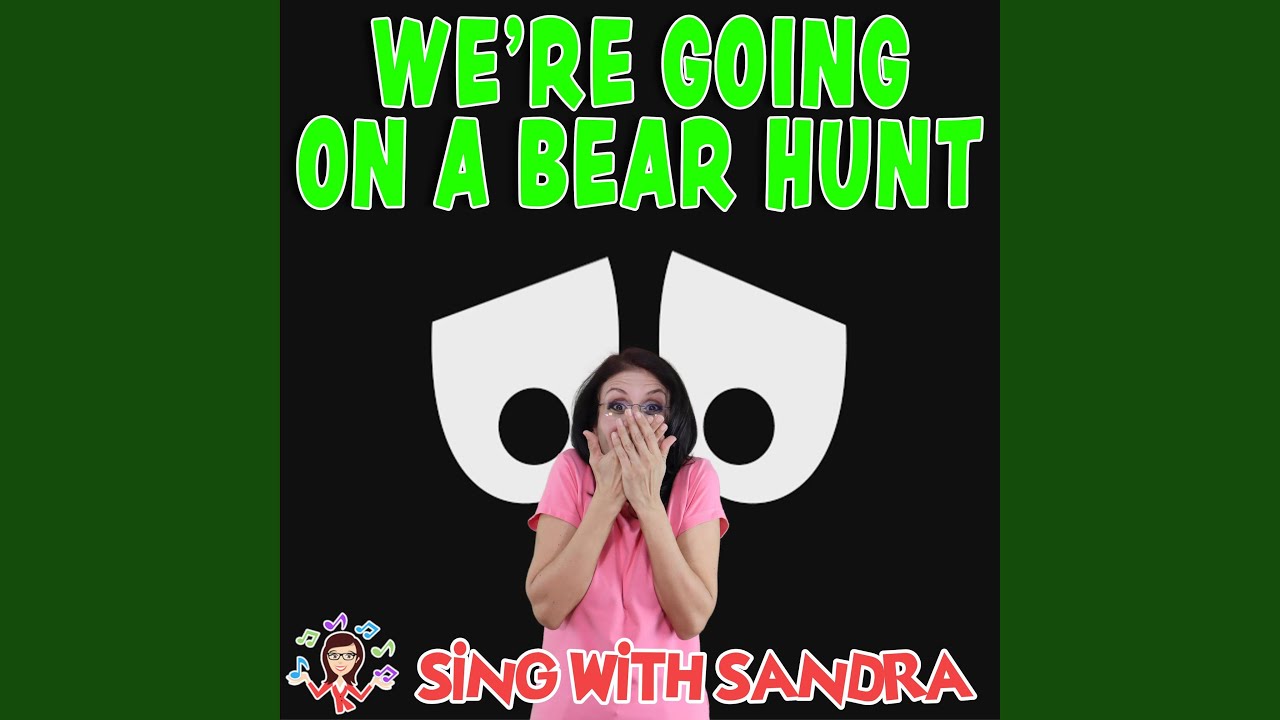 We Are Going On A Bear Hunt