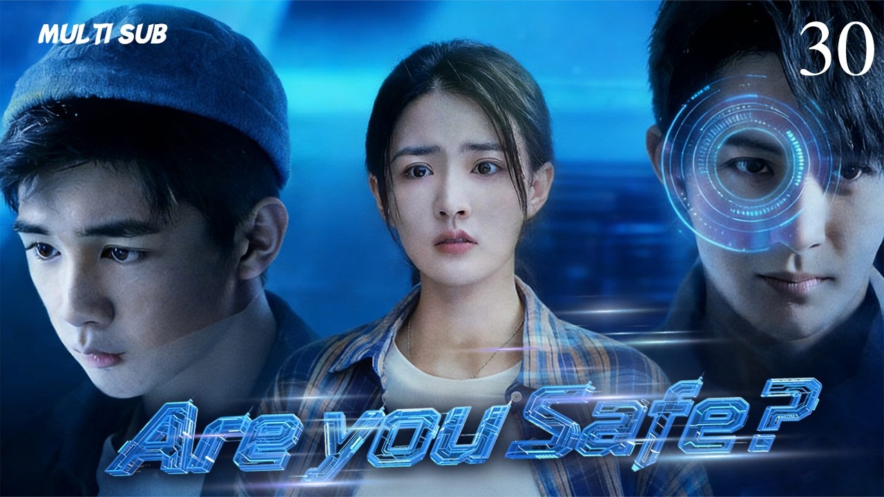 Eng Sub【 Are you safe？】EP 30💘Tan Jianci & Chen Duling star in a thrilling suspense blockbuster