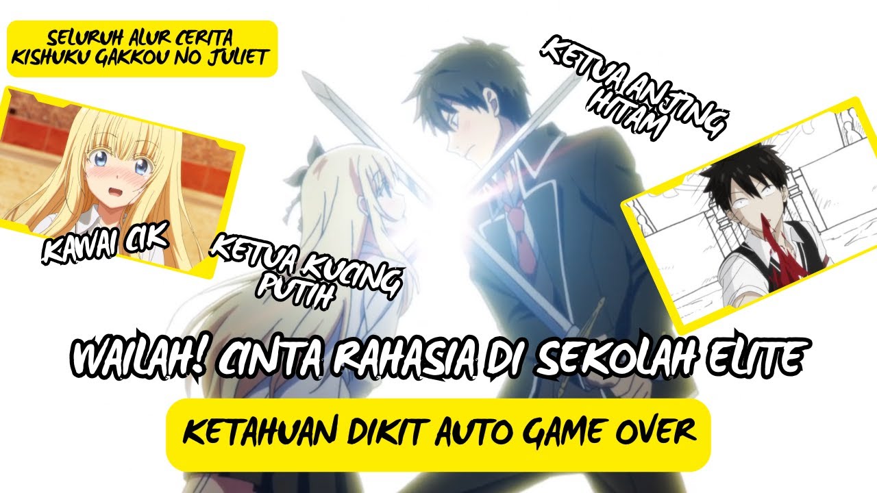 SELURUH ALUR CERITA | KISHUKU GAKKOU NO JULIET