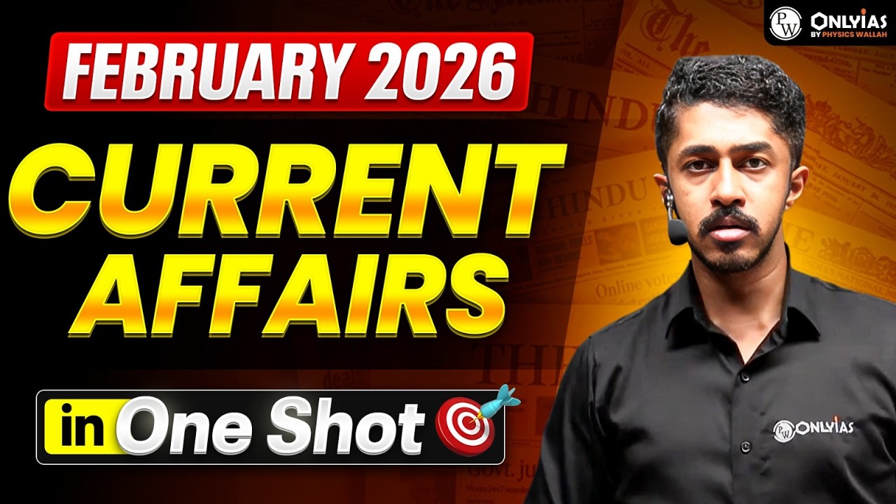 Complete February 2026 Current Affairs in One Shot | UPSC Monthly Current Affairs | PW OnlyIAS