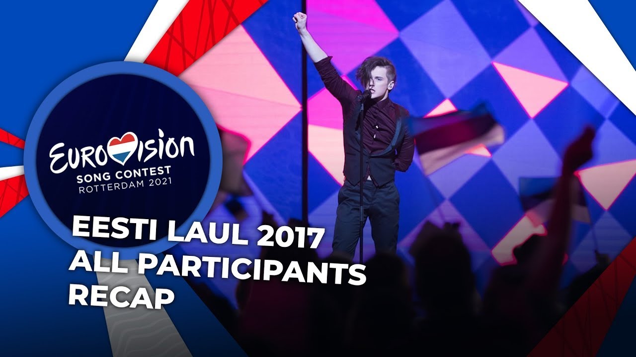 Eesti Laul 2017 (Estonia) | All Participants | RECAP