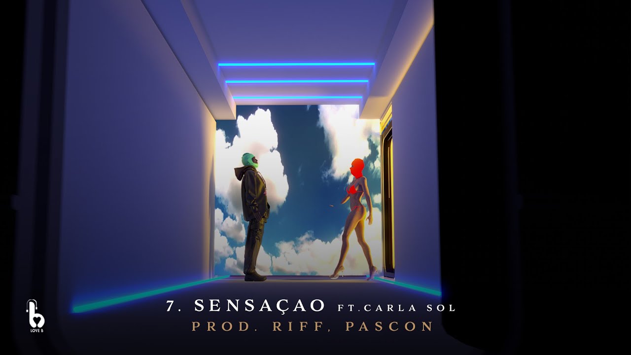 7. Leal - Sensação ft. Carla Sol (Prod. RIFF e Pascon)