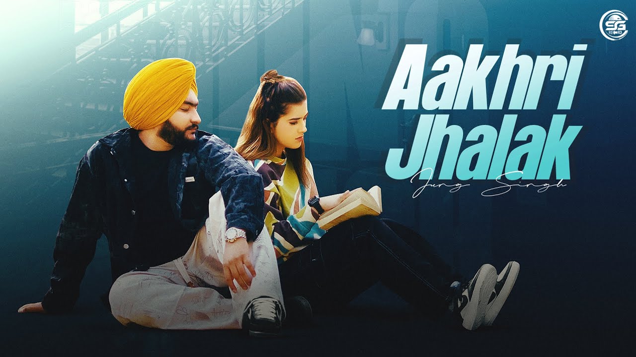 AAKHRI JHALAK|| JUNG SINGH ||HARICHARANPREET || Latest Punjabi Song 2025