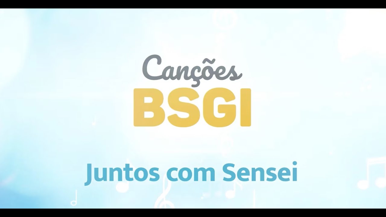 Canções BSGI (letra) – Juntos com sensei