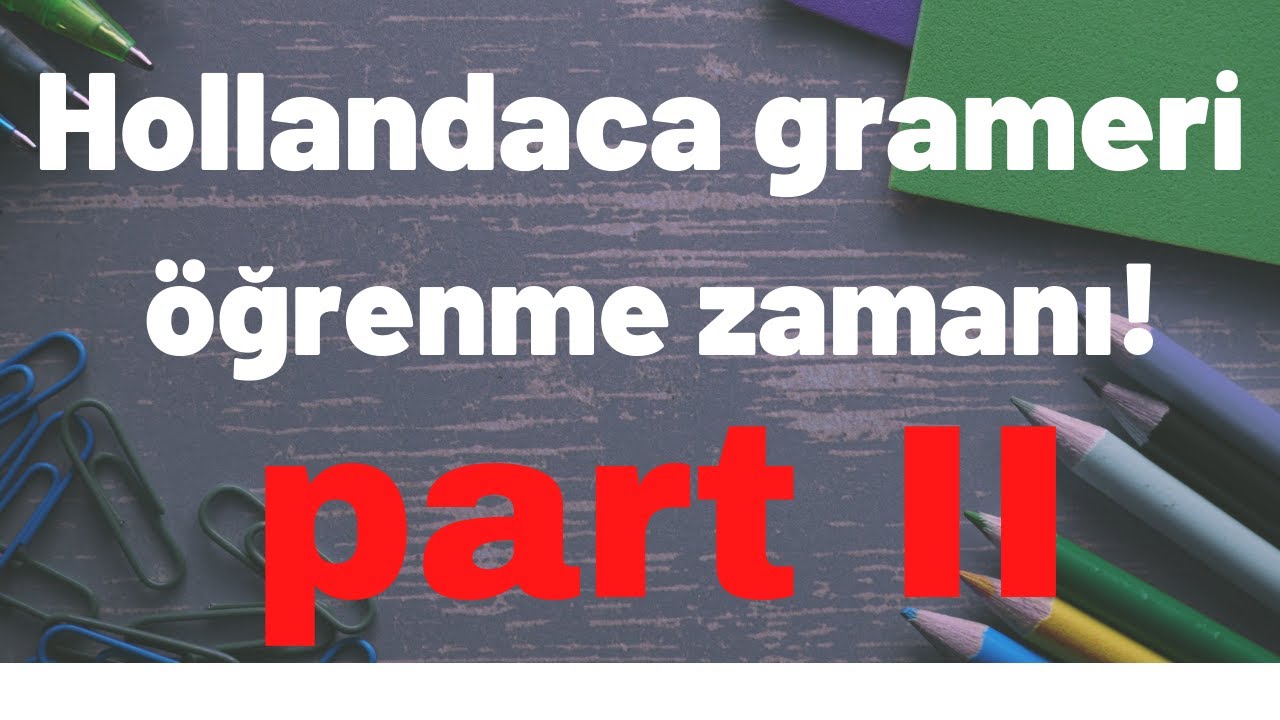 Hollandaca gramer terimlerinin Türkçe açıklamaları.