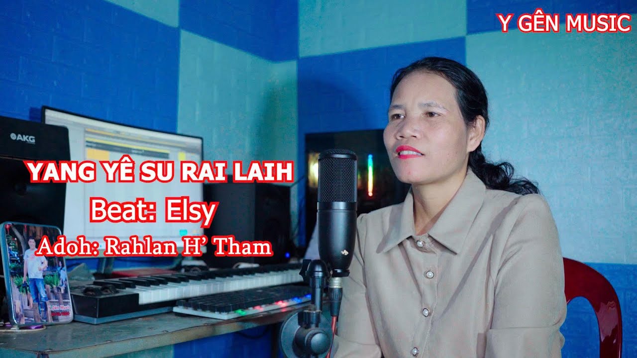 YANG Y&Ecirc; SU RAI LAIH | NHẠC TH&Aacute;NH TIN L&Agrave;NH | RAHLAN H' THAM