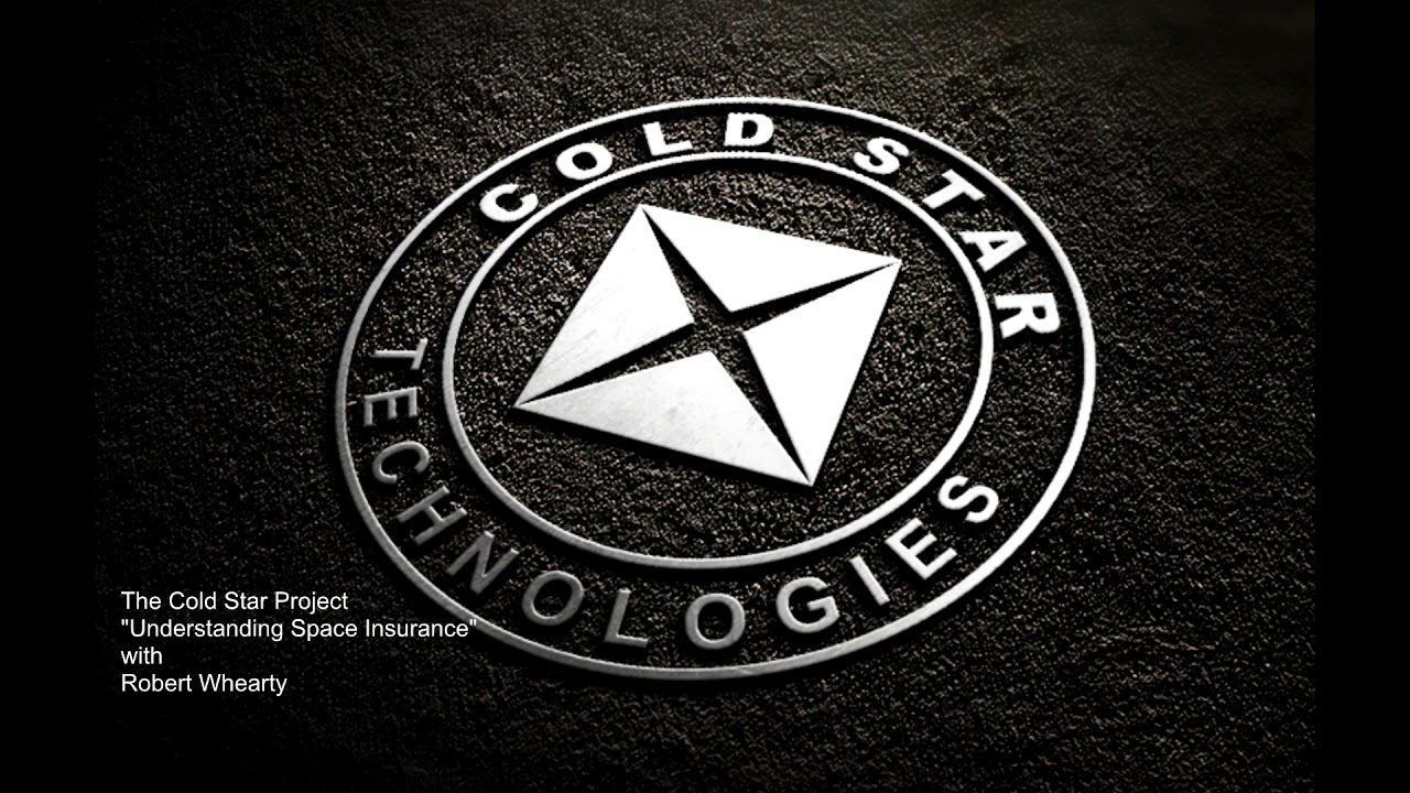 Robert Whearty - Understanding Space Insurance - Cold Star Project S02E20