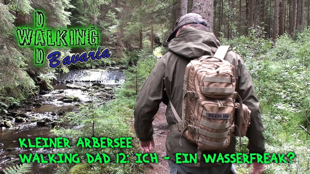 Kleiner Arbersee - Walking Dad 12: Ich - Ein Wasserfreak?