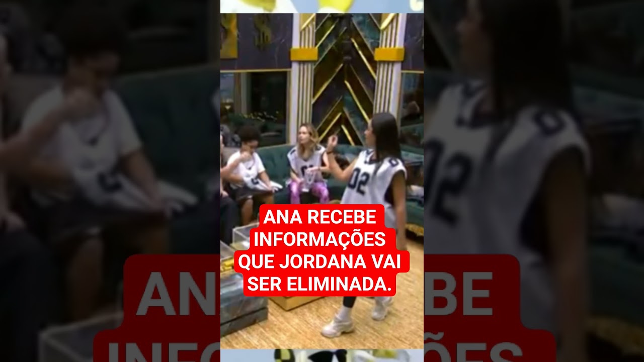 ANA RECEBE INFORMA&Ccedil;&Atilde;O QUE JORDANA VAI SER ELIMINADA. #bbb #bbbnoticias #noticias