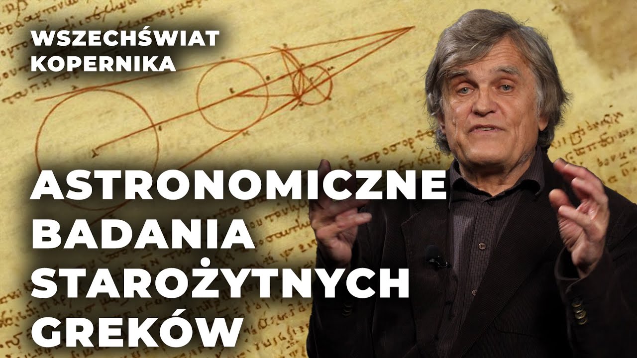 Astronomiczne badania starożytnych Greków i ich modele ruchów planet | Wszechświat Kopernika #3