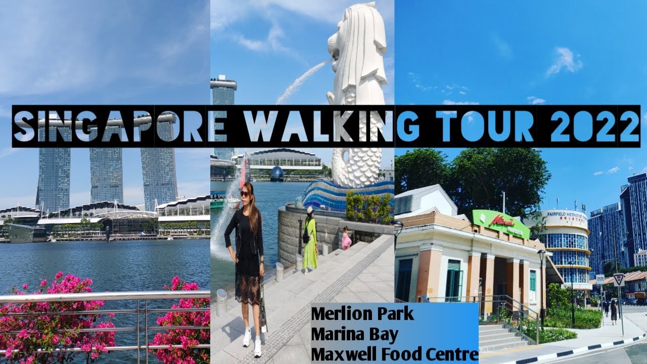 SINGAPORE WALKING TOUR AROUND MERLION PARK //MARINA BAY// MAXWELL FOOD CENTRE 2022  #journey