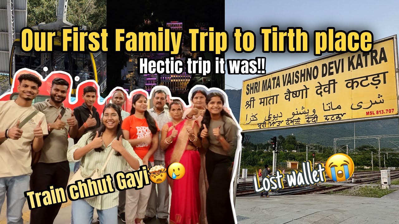“Family Trip to Vaishno Devi Gone Wild! 😱 Lost Wallet, Missed Train & Divine Adventure 🙏” #trip