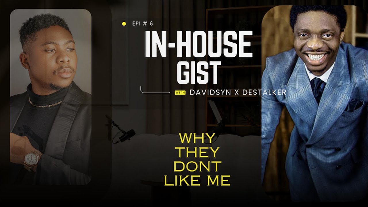 Destalker Speaks Out - Why They Don't Like Me | In-House Gist Episode  6| Destalker X Davidsyn