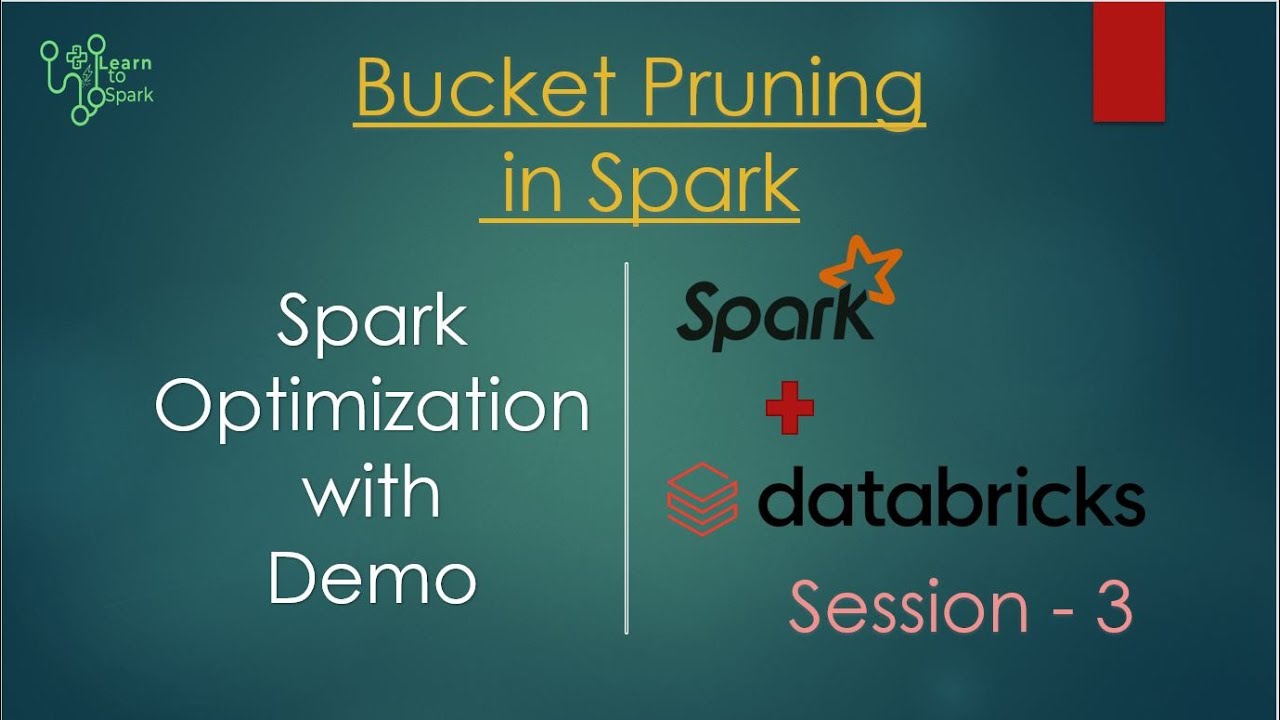 Spark Optimization | Bucket Pruning in Spark with Demo | Session-3 | LearntoSpark