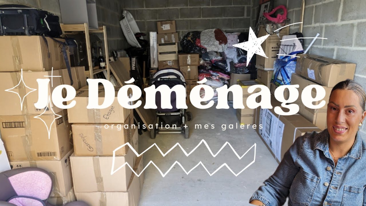 JE DÉMÉNAGE !!! ORGANISATION + MES GALÈRES SURPRISES