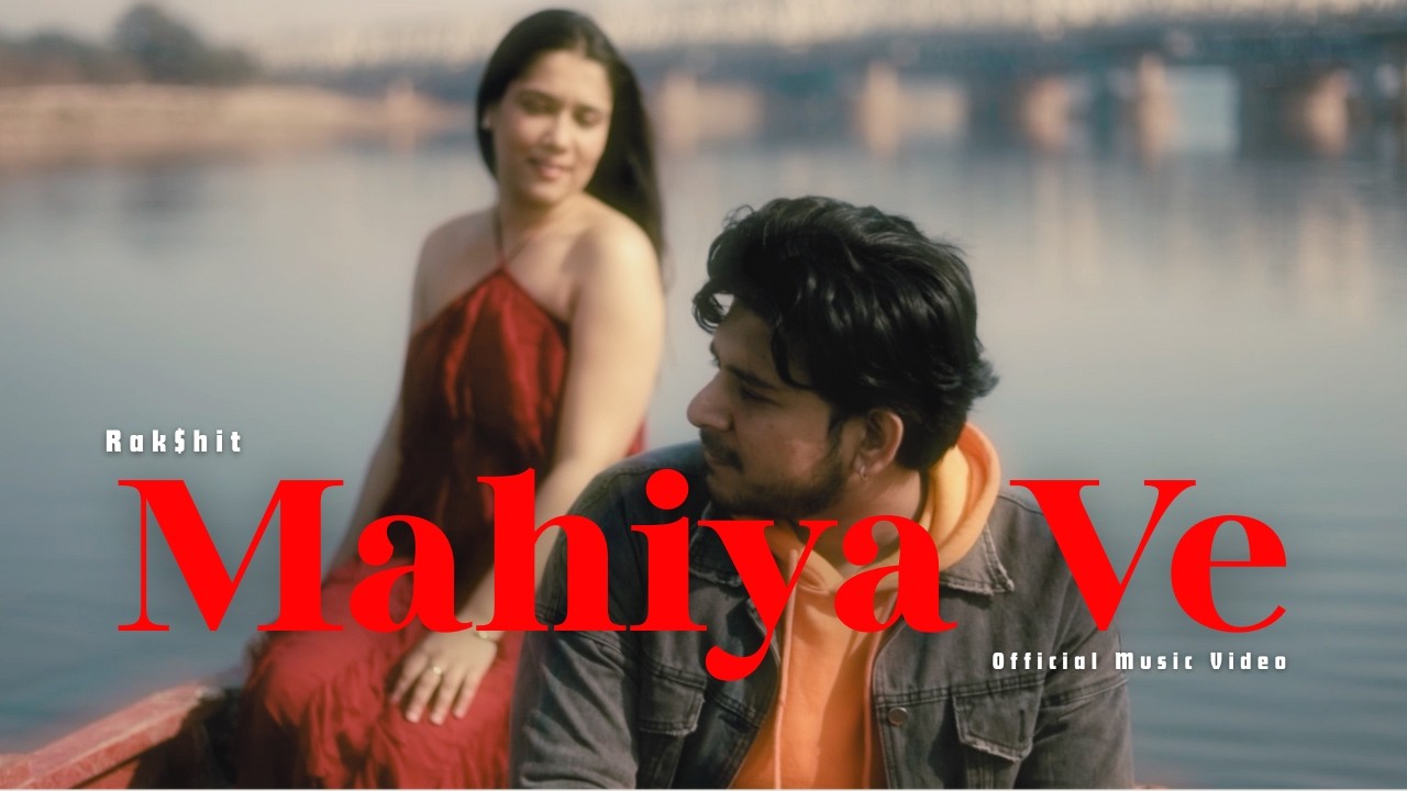 Mahiya Ve &ndash; Rakshit | Romantic Love Song | Romeo EP
