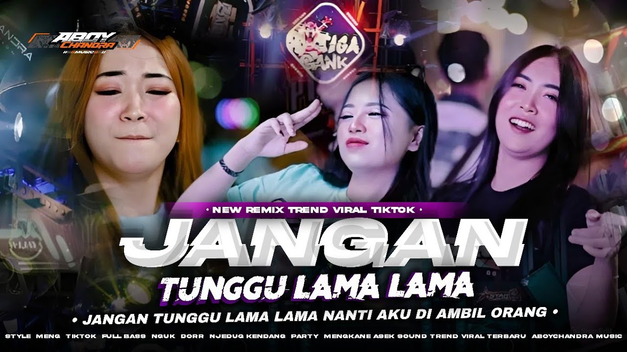 DJ JANGAN TUNGGU LAMA LAMA VIRAL TIKTOK‼️FULL BASS PARTY VELOCITY MENGKANE - JANGAN TUNGGU LAMA LAMA