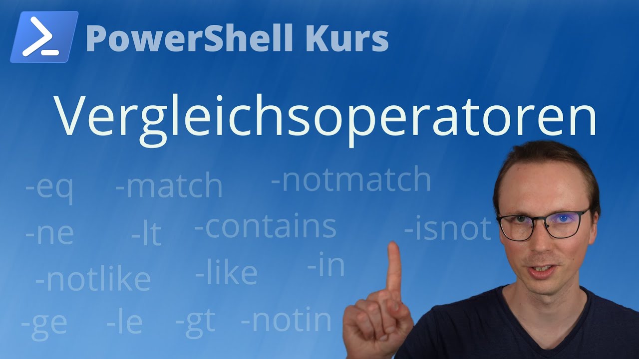 Vergleichsoperatoren / Größer als, Kleiner als und mehr (PowerShell Kurs Folge 13)