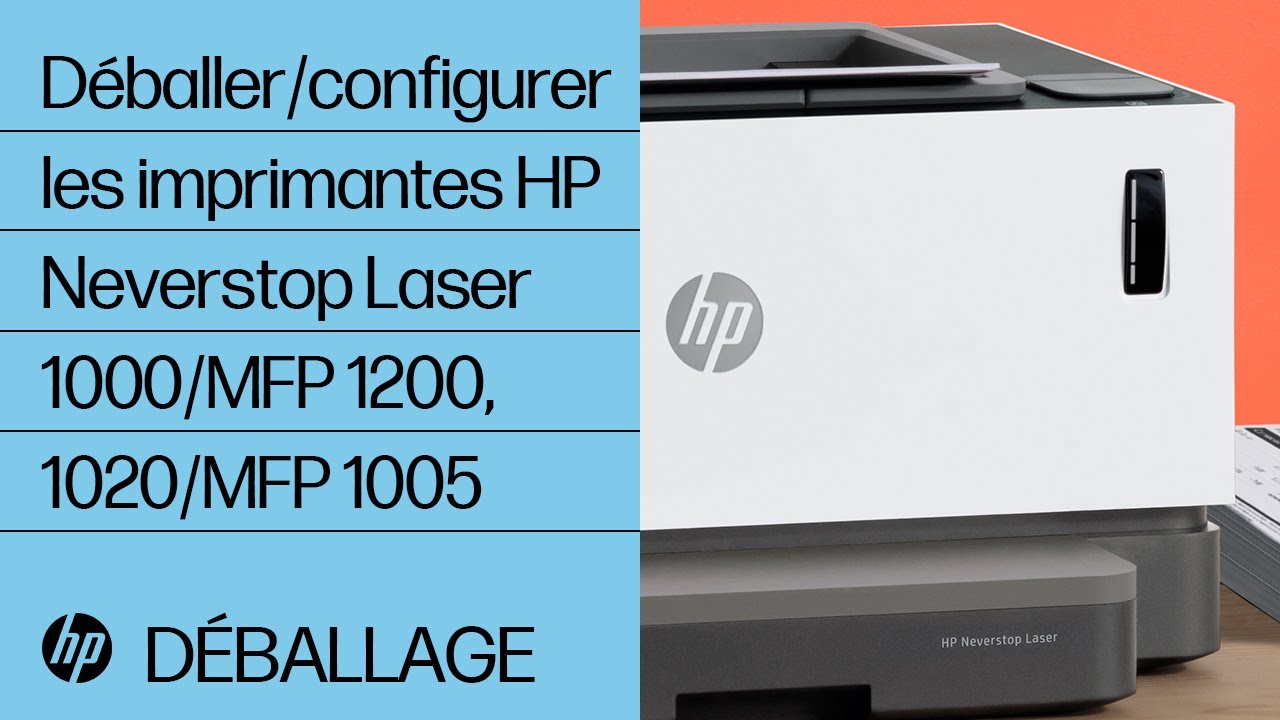 Déballer/configurer les imprimantes HP Neverstop Laser 1000/MFP 1200, HP Laser NS 1020/MFP 1005 | HP
