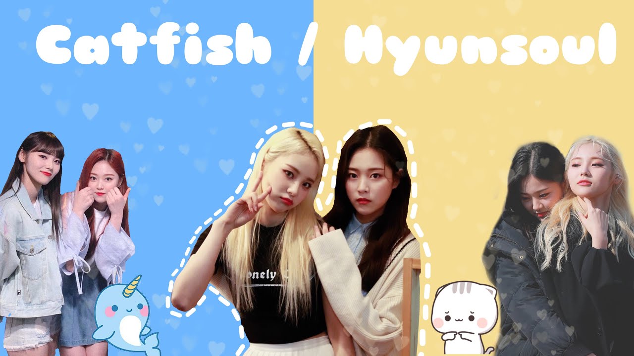 Loona (이달의소녀 현진 진솔) Jinsoul being the only person who can make Hyunjin shy (Catfish / HyunSoul)