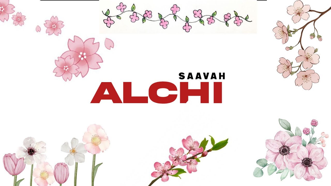 Saavah - Alchi (Official Lyrical video) 