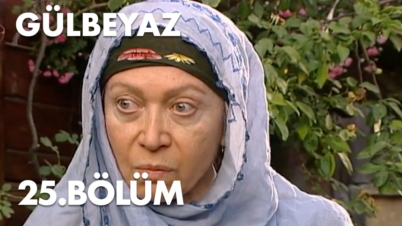 G&uuml;lbeyaz 25.B&ouml;l&uuml;m - Full B&ouml;l&uuml;m
