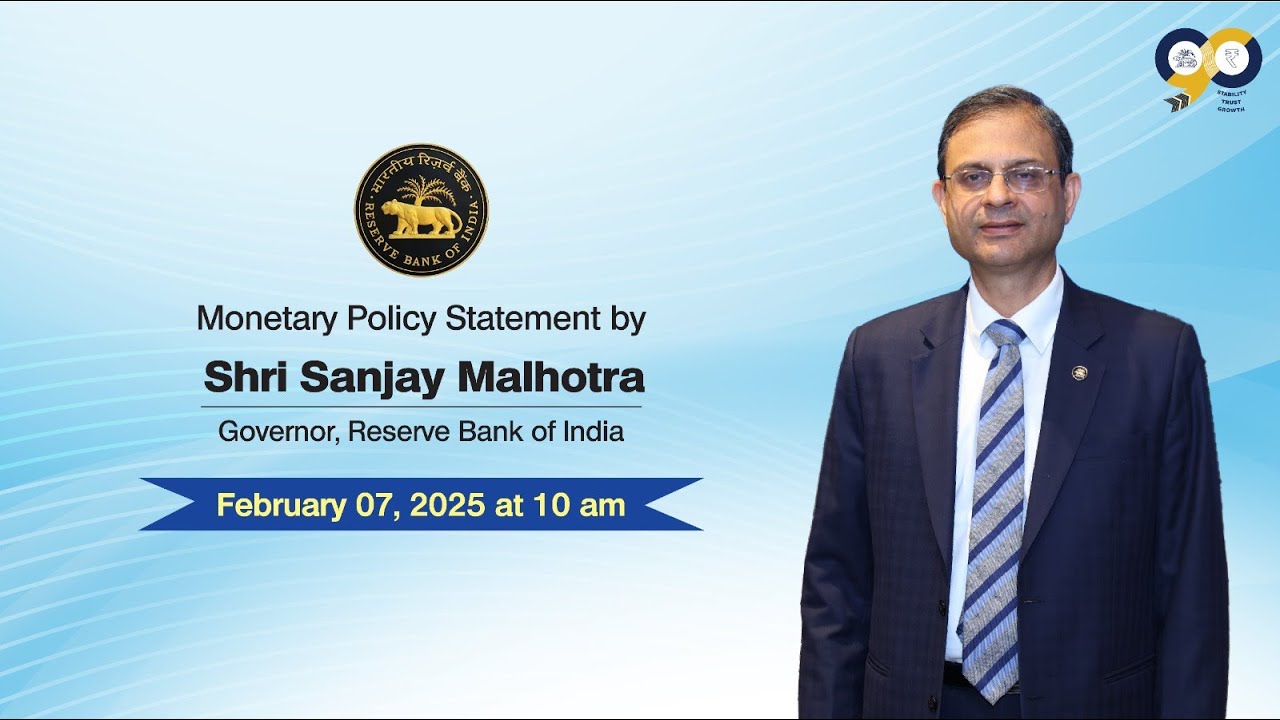 Monetary Policy Statement by Shri Sanjay Malhotra, RBI Governor- February 07, 2025