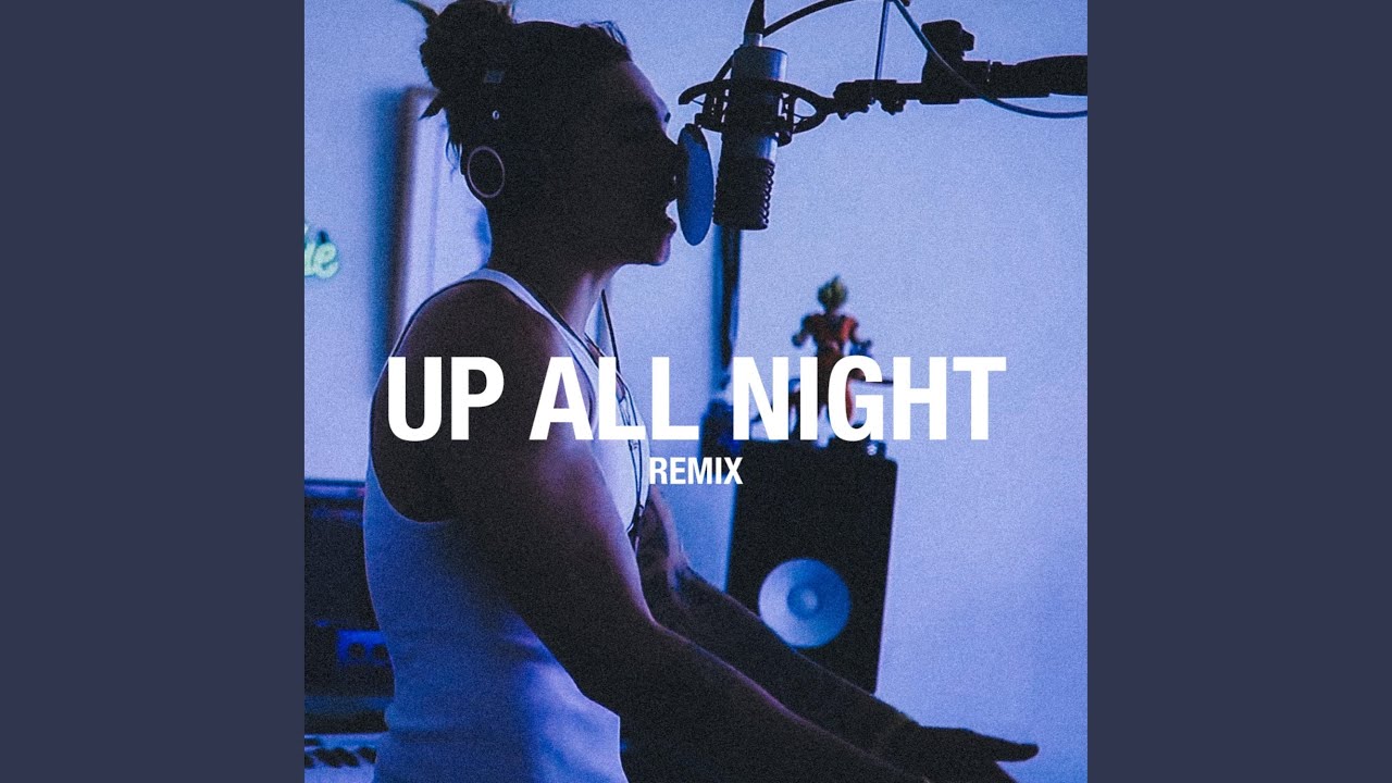 Up All Night (Remix)