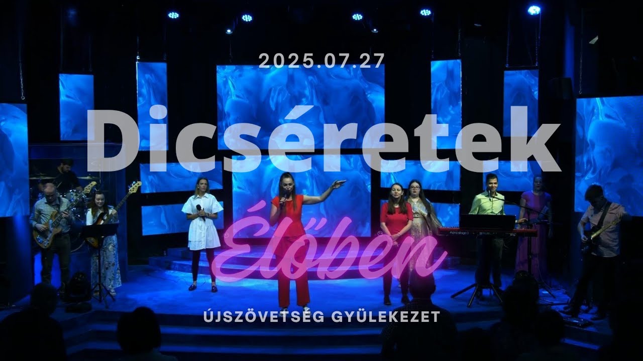 ÚjSzövetség Gyülekezet // Dicséretek élőben // 2025.07.27