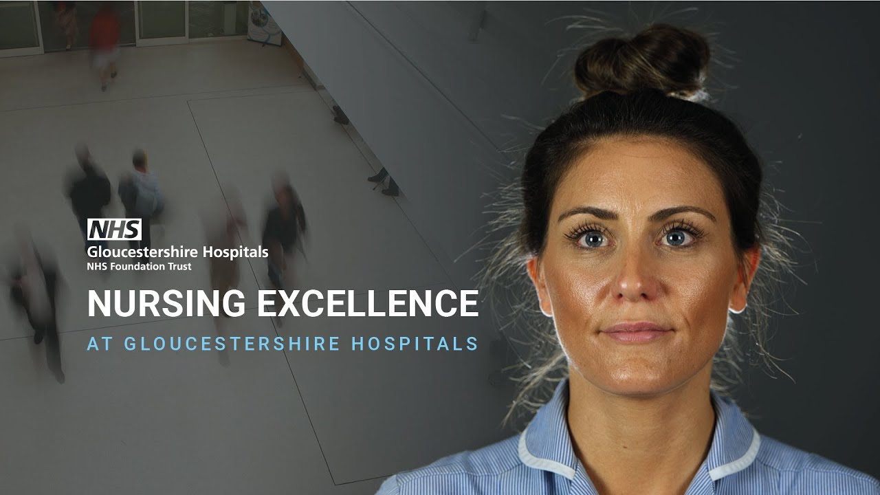 Nursing Excellence at Gloucestershire Hospitals NHS Foundation Trust