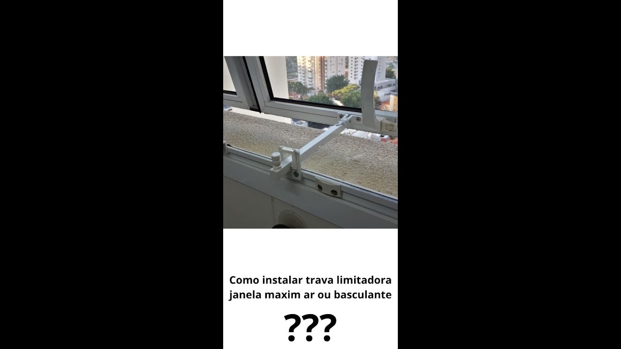 Como instalar trava limitadora para janela basculante manual de instruções