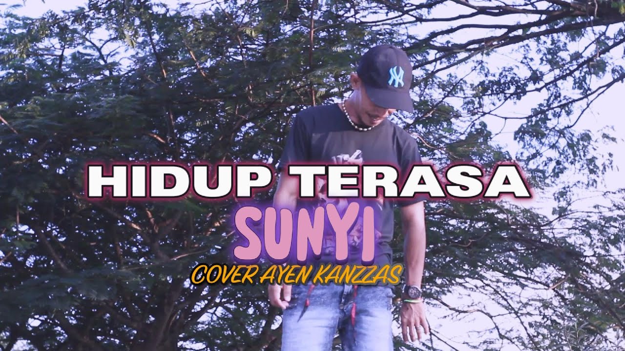 WAYASE HIDUPKU TERASA SUNYI-AYEN KANZZAS-2024