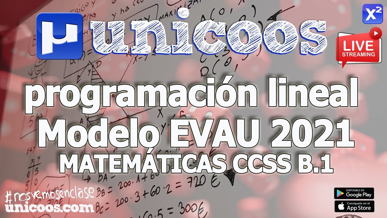 LIVE!!! MODELO EVAU 2021 - MATEMATICAS CCSS 13 - EJERCICIO B.1 Programación lineal