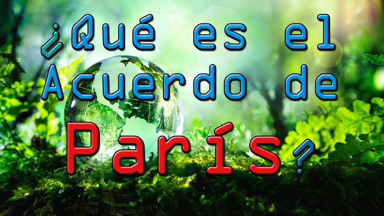 ⏱️ Acuerdo de Par&iacute;s | En 1 minuto