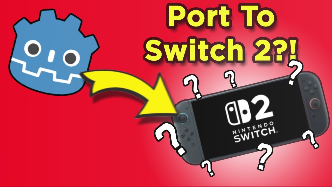 Насколько сложно портировать игру Godot на Switch 2?