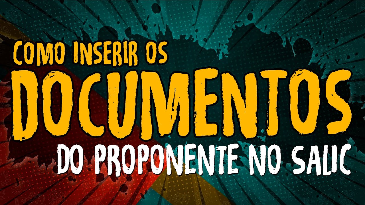 Como Inserir os Documentos do Proponente no SALIC - #SALIC