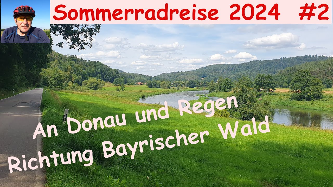 Sommerradreise 2024: Von Bayern über Böhmen nach Sachsen / Tag 2   Von Ingolstadt nach Cham
