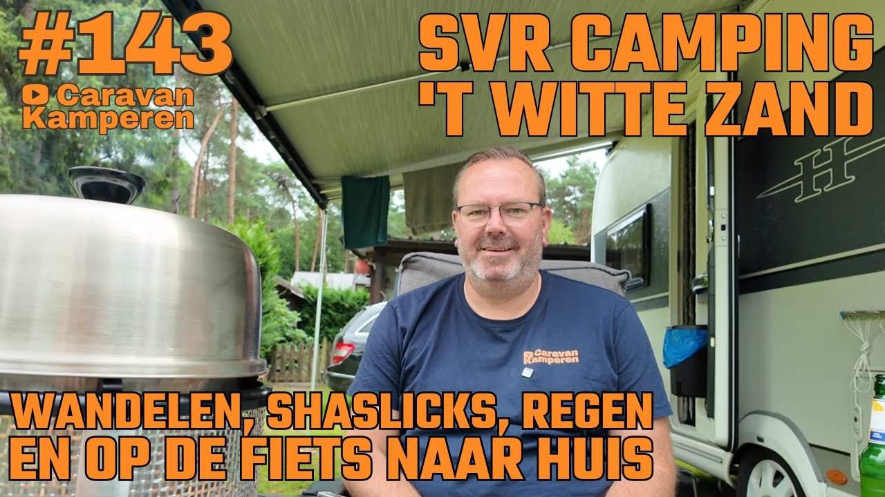 #vlog143 Kamperen in de bossen, Camping 't Witte Zand | Shaslicks op de COBB | Inpakken en wegwezen