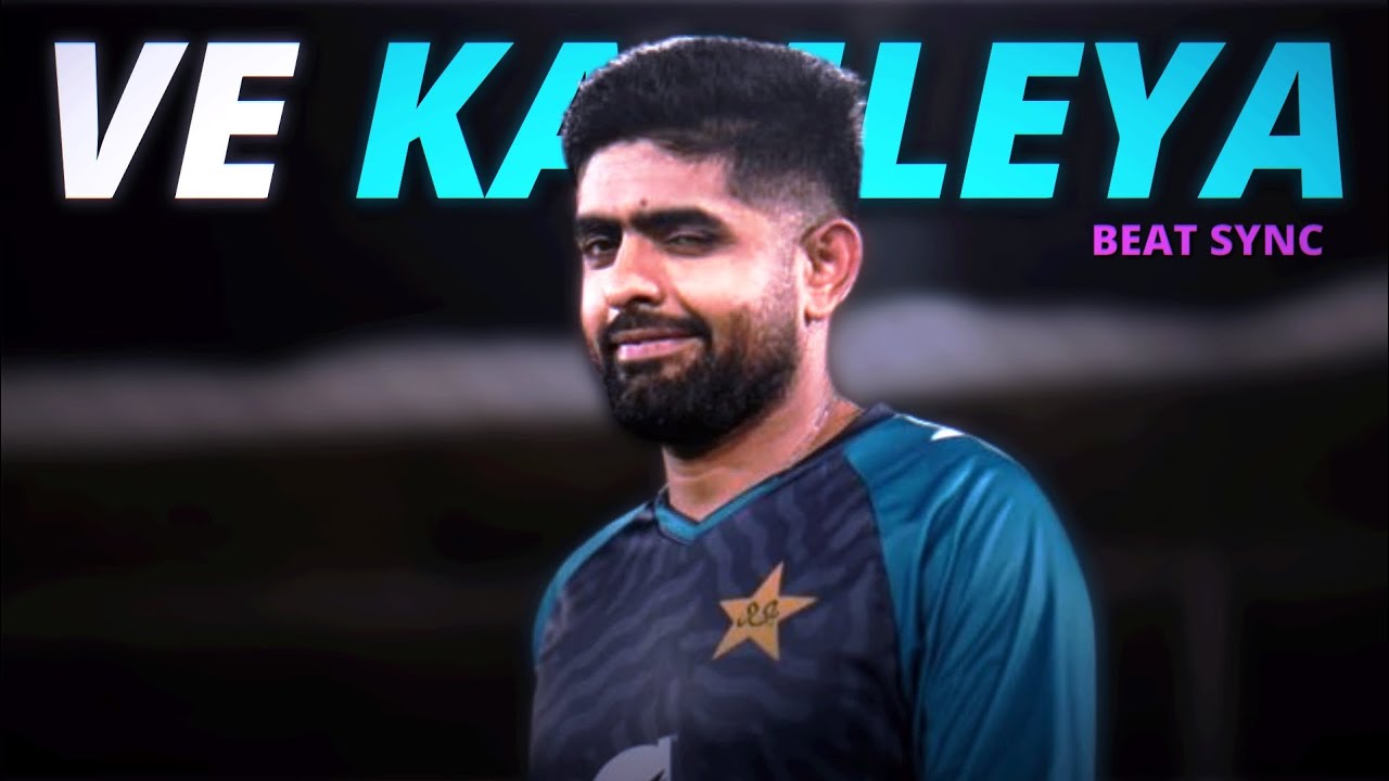 Ve Kamleya Ft. Babar Azam | Beat Sync | 16x Edits