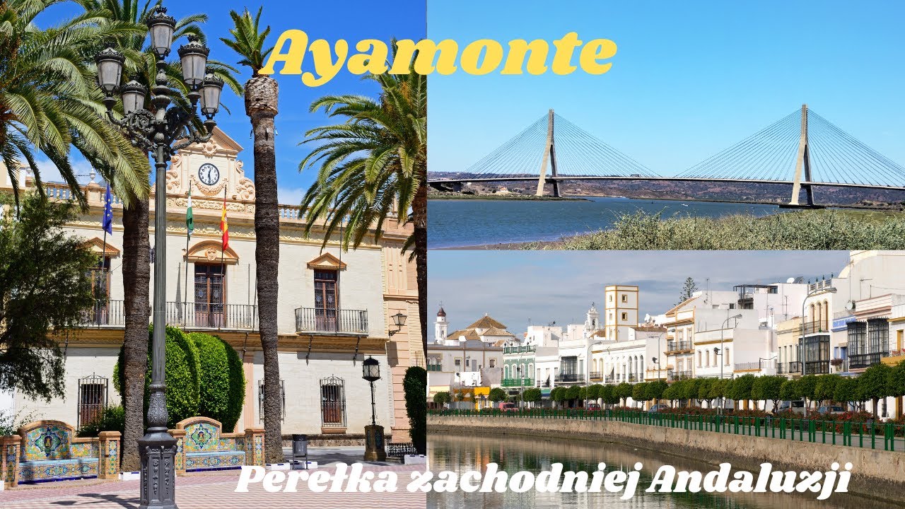 Ayamonte, perełka zachodniej Andaluzji na granicy z Portugalią. Zobacz koniecznie !!!