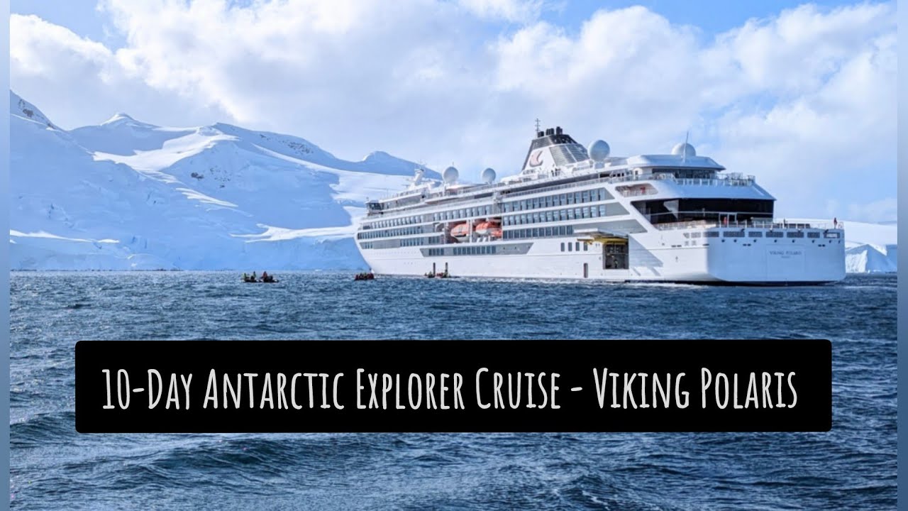 10-Day Antarctic Explorer Cruise Onboard the Viking Polaris