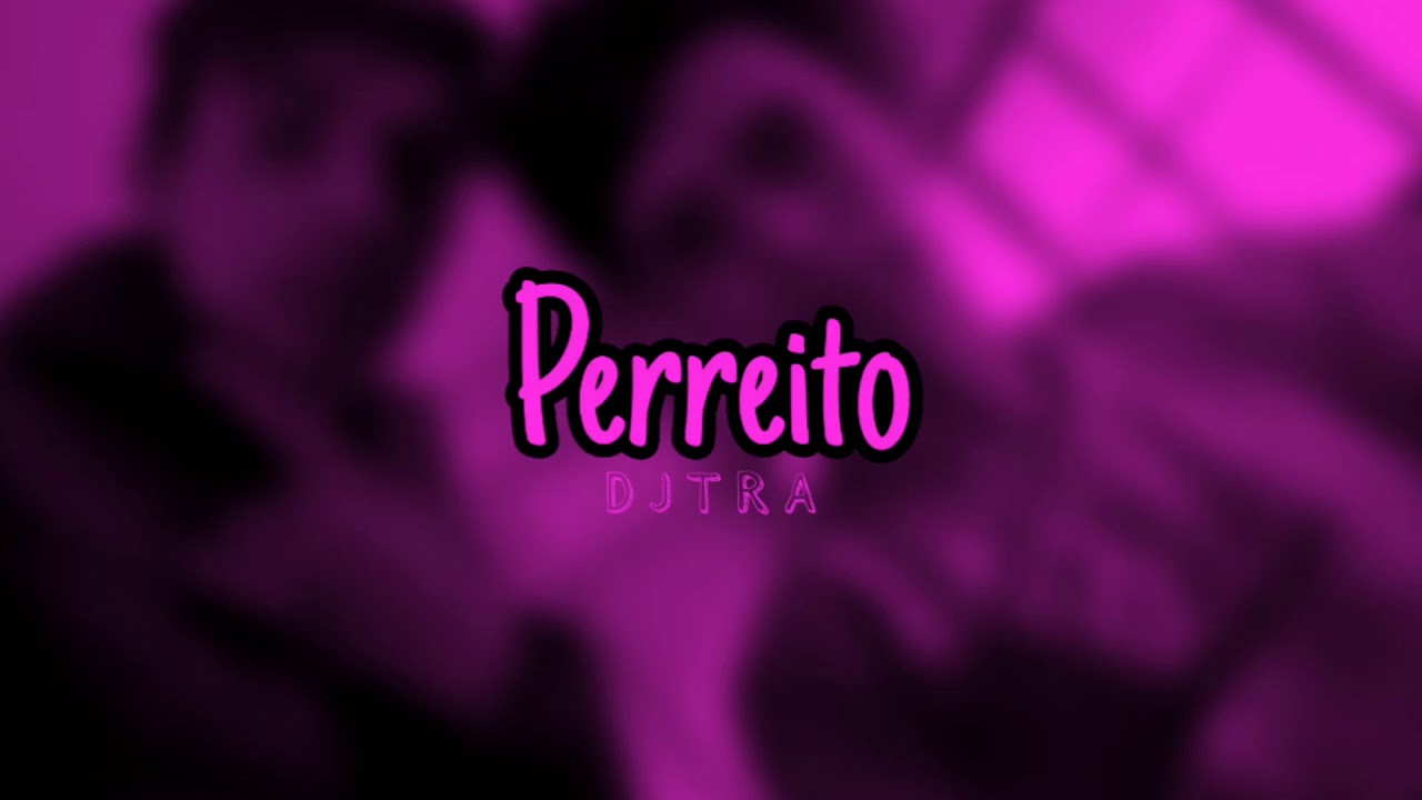 ⚡Perreito - Dj Tra⚡