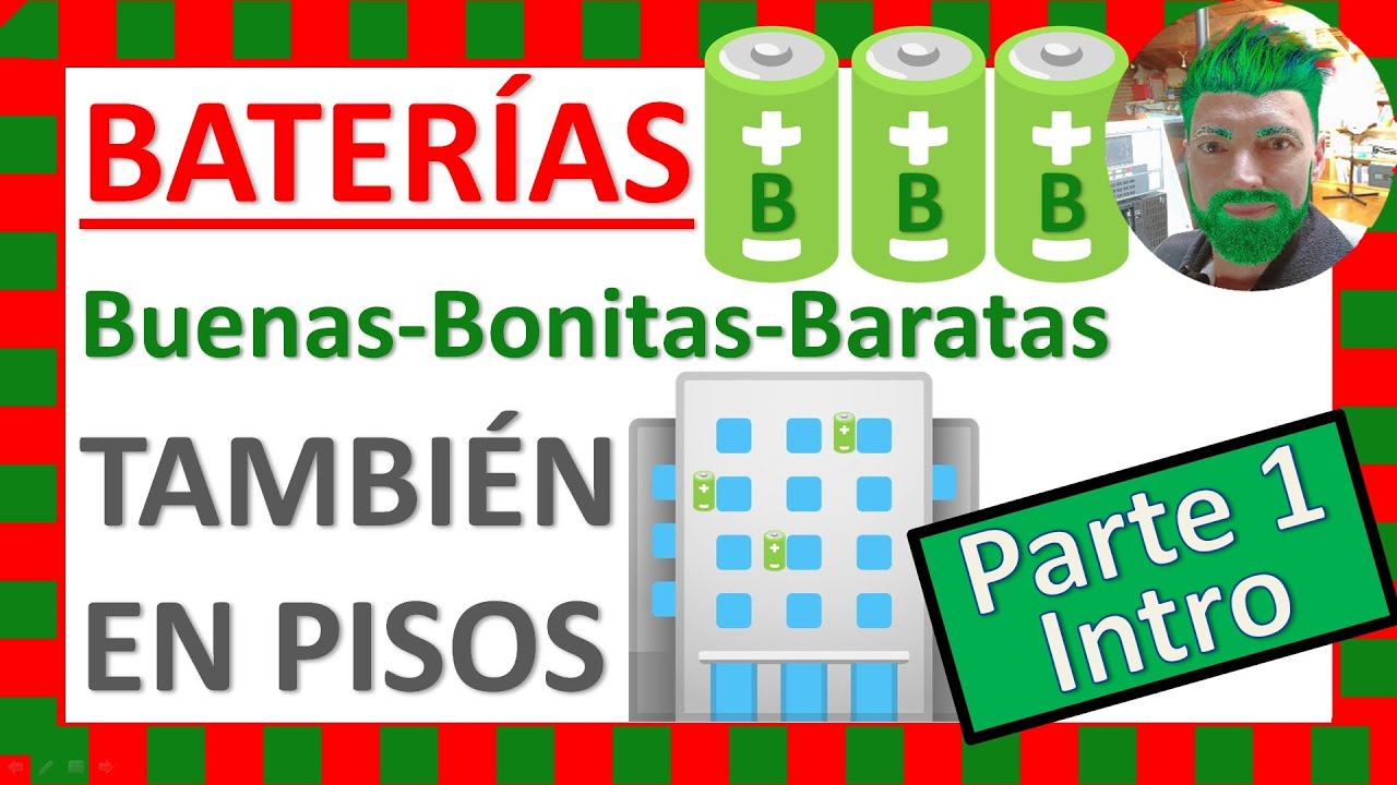 Por fin llegan las baterías 🔋asequibles🤑 para todos (también para pisos🏢). Capítulo 1: Introducción