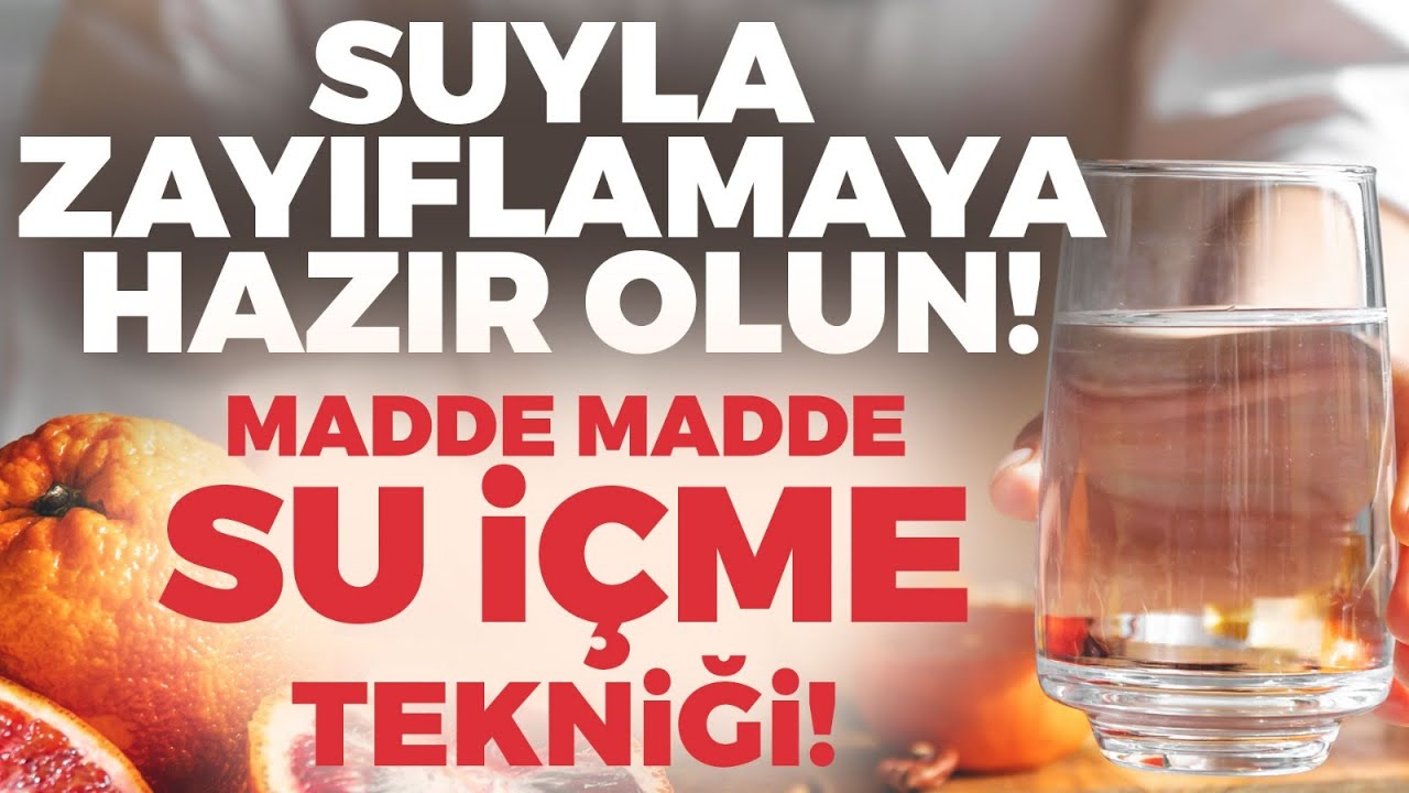 Suyla Zayıflamaya Hazır Olun! Madde Madde Su İçme Tekniği! | Ayça Kaya